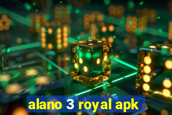 alano 3 royal apk